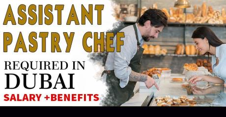Assistant Pastry Chef Required in Dubai
