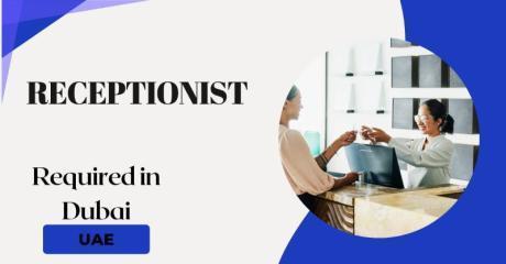 Receptionist Required in Dubai