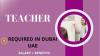 Teacher Required in Dubai