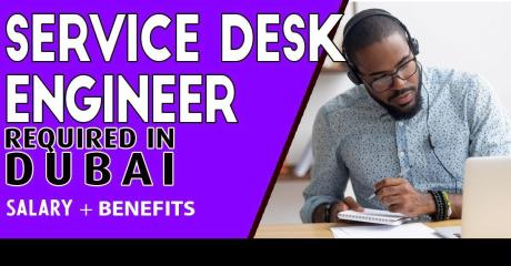 Service Desk Engineer Required in Dubai