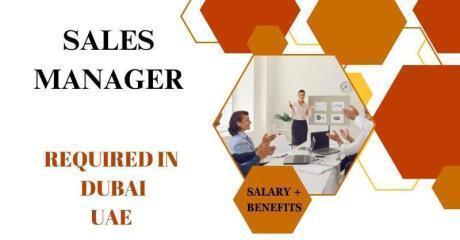 Sales Manager Required in Dubai