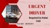 Urgent Driver Required in Dubai