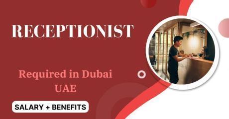 Receptionist Required in Dubai