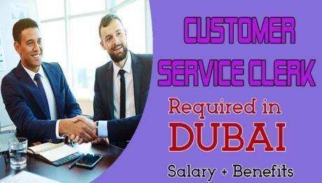 Customer Service Clerk Required in Dubai