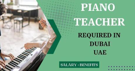 Piano Teacher Required in Dubai