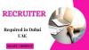 Recruiter Required in Dubai