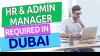 HR & Admin Manager Required in Dubai