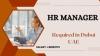 HR Manager Required in Dubai