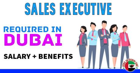 Sales Executive Required in Dubai