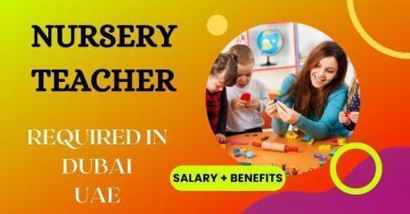 Nursery Teacher Required in Dubai