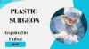 Plastic Surgeon Required in Dubai