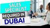 Sales Specialist Required in Dubai