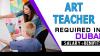 Art teacher Required in Dubai