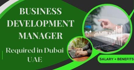 Business Development Manager Required in Dubai