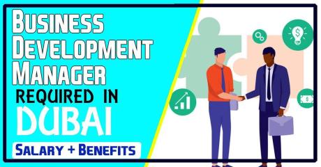Business Development Manager Required in Dubai