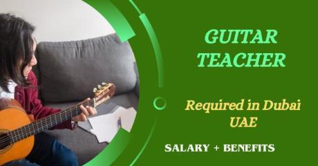 Guitar Teacher Required in Dubai