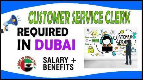 Customer Service Clerk Required in Dubai