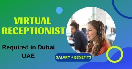 Virtual Receptionist Required in Dubai