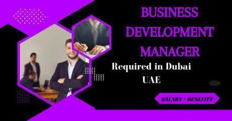 Business Development Manager Required in Dubai