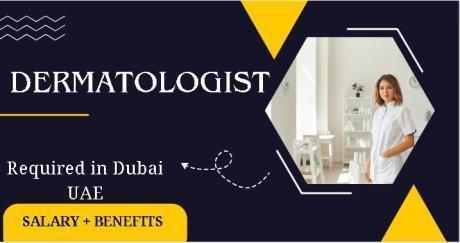 Dermatologist Required in Dubai