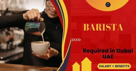 Barista Required in Dubai