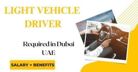 Light Vehicle Driver Required in Dubai