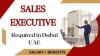 Sales Executive Required in Dubai