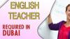 English Teacher Required in Dubai