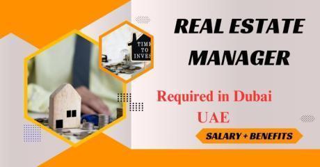 Real Estate Manager Required in Dubai