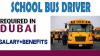 School Bus Driver Required in Dubai