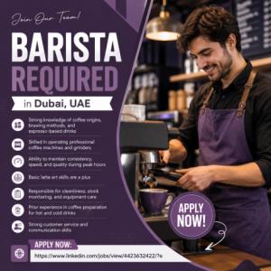 Barista Required in Dubai