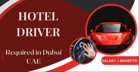 Hotel Driver Required in Dubai