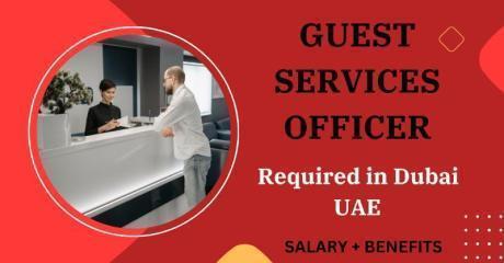 Guest Services Officer Required in Dubai