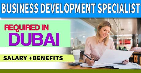 Business Development Specialist Required in Dubai