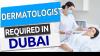 Dermatologist Required in Dubai