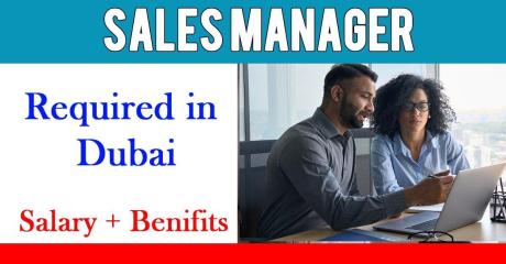 Sales Manager Required in Dubai