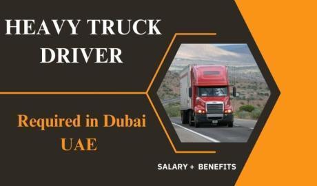 Heavy Truck Driver Required in Dubai