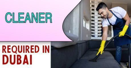 Cleaner Required in Dubai