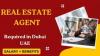 Real Estate Agent Required in Dubai