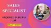 Sales Specialist Required in Dubai