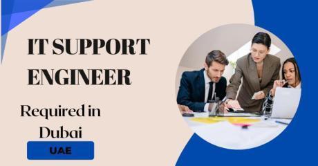 IT Support Engineer Required in Dubai