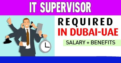 Information Technology Supervisor Required in Dubai