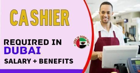 Cashier Required in Dubai