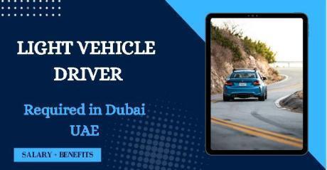 Light Vehicle Driver Required in Dubai
