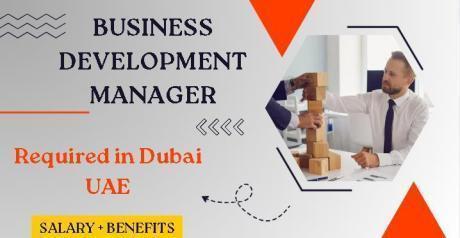 Business Development Manager Required in Dubai