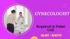 Gynecologist Required in Dubai