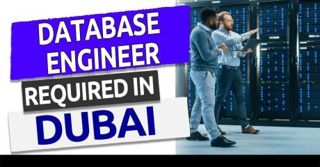 Database Engineer Required in Dubai