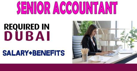 Senior Accountant Required in Dubai