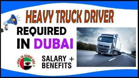 Heavy Truck Driver Required in Dubai