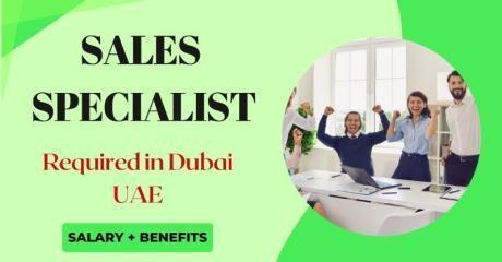Sales Specialist Required in Dubai